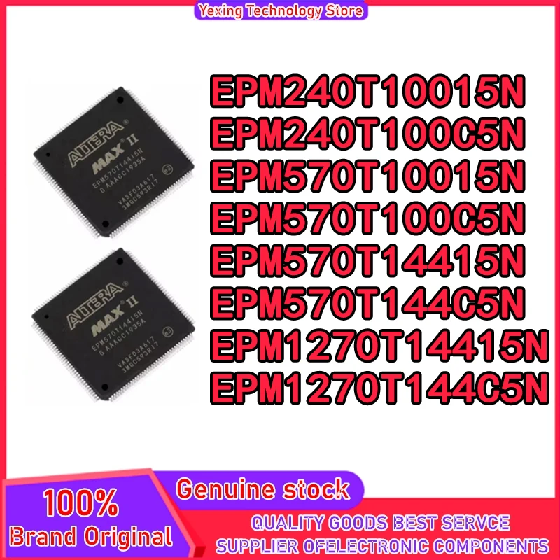 EPM240T100I5N EPM240T100C5N EPM570T100I5N EPM570T100C5N EPM570T144I5N EPM570T144C5N EPM1270T144I5N EPM1270T144C5N New Original