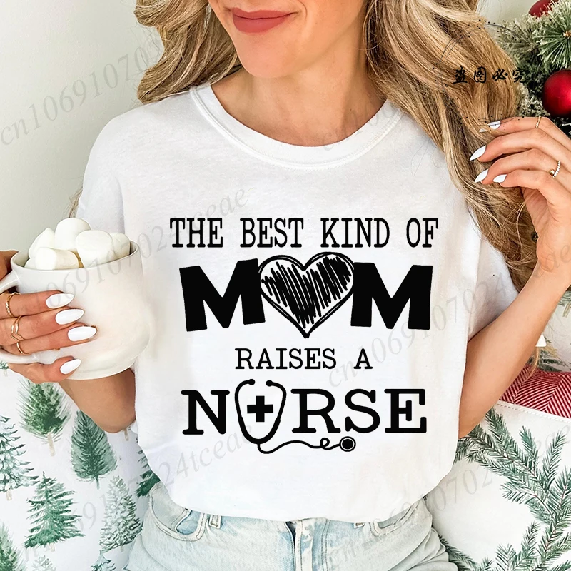 Funny Nurse Mom T Shirt Raises A Nurse T-Shirt Short Sleeve Tee Tops Women Clothes Hip Hop Streetwear Nursing School Clothes