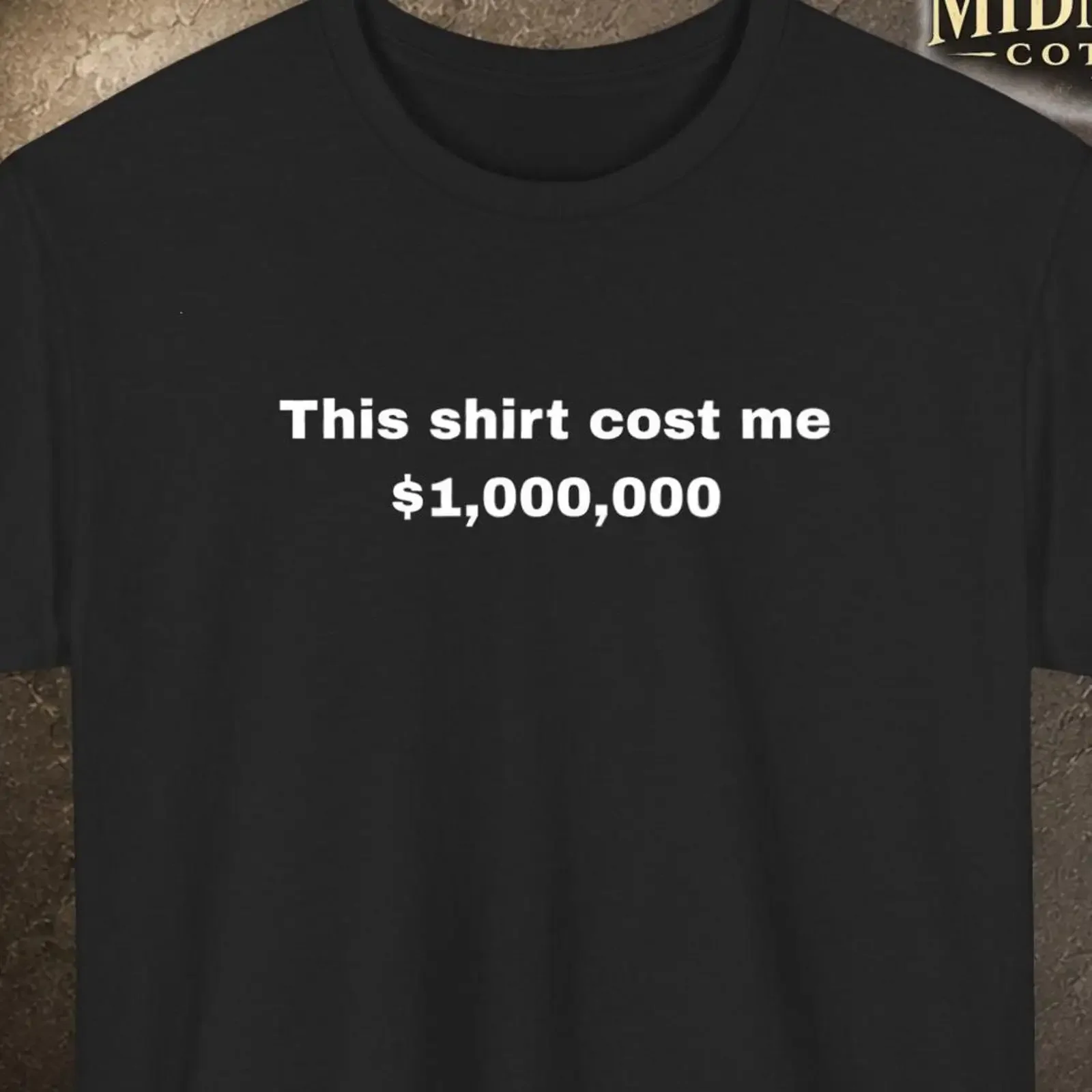 This T Shirt Cost Me 1000000 Dollars StatemenT Humor Apparel  vintage Washed fashion Stretched homme Slightly Unisex