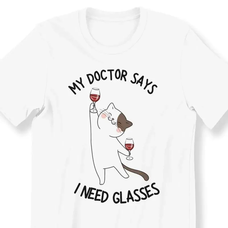 My Doctor Says I Need Glasses For Men And Women T shirt Cat Wine Lovers 28