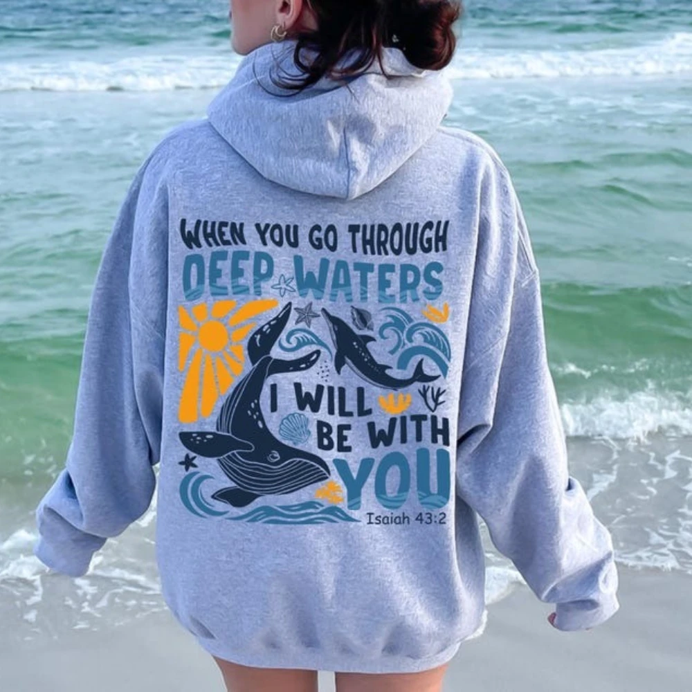 When You Go Through Deep Waters Sweatshirt Beach Sweater Christian Bible Verse Hoodie Religious Faith Women Christian Gifts Tops