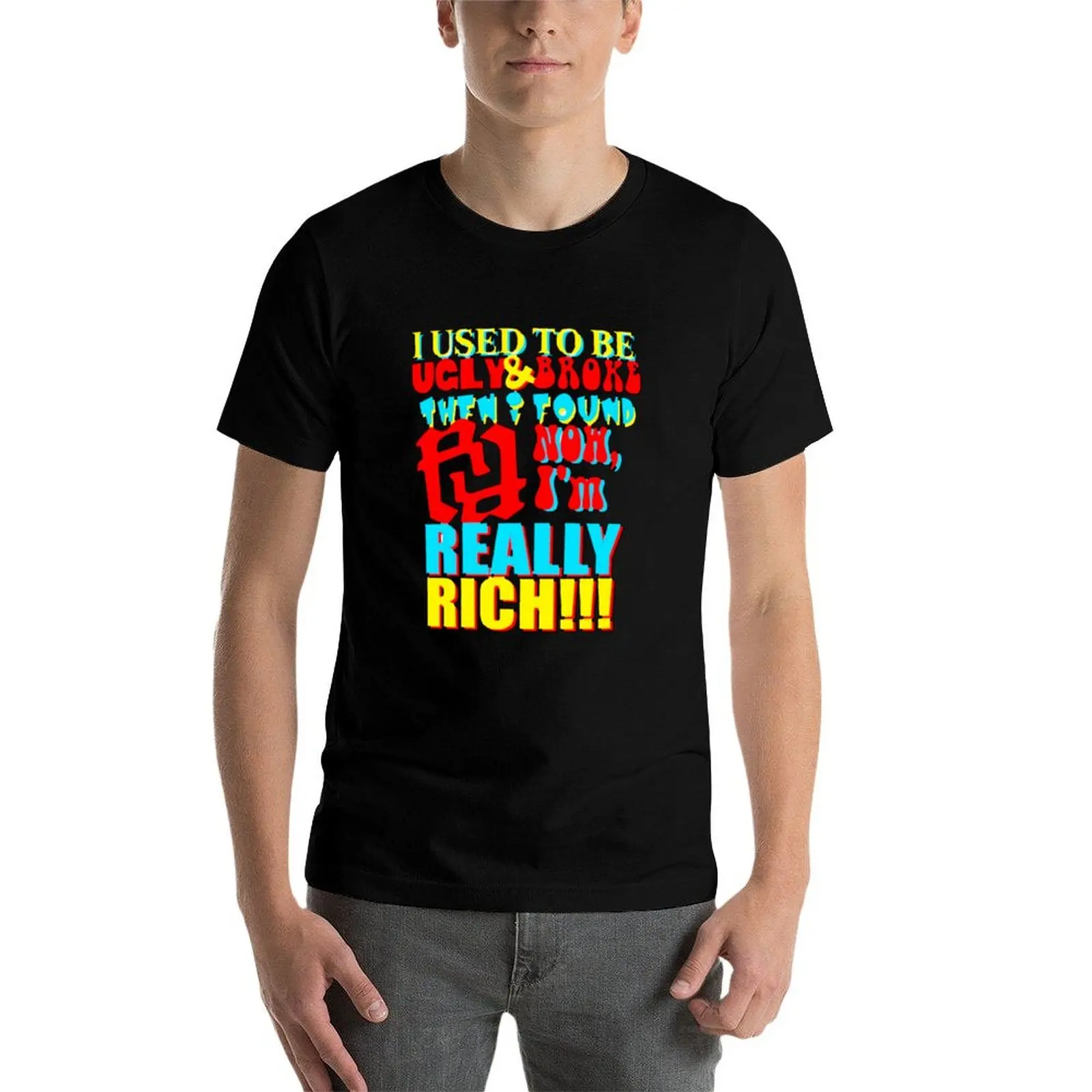 I USED TO BE UGLY AND BROKE THEN I FOUND RR NOW IM REALLY RICH KANKAN RR T-Shirt sports fans sublime vintage mens t shirts pack image 4