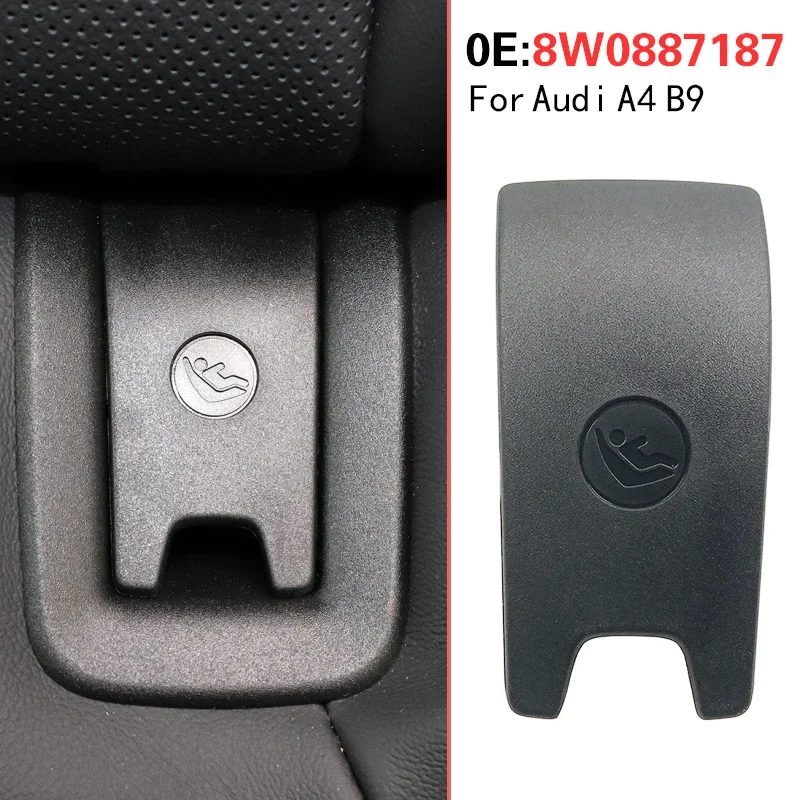 8W0887187 for Audi A4 B9 2017-2025 Safety cover for fixing buckle of small cover plate of rear child seat of automobile