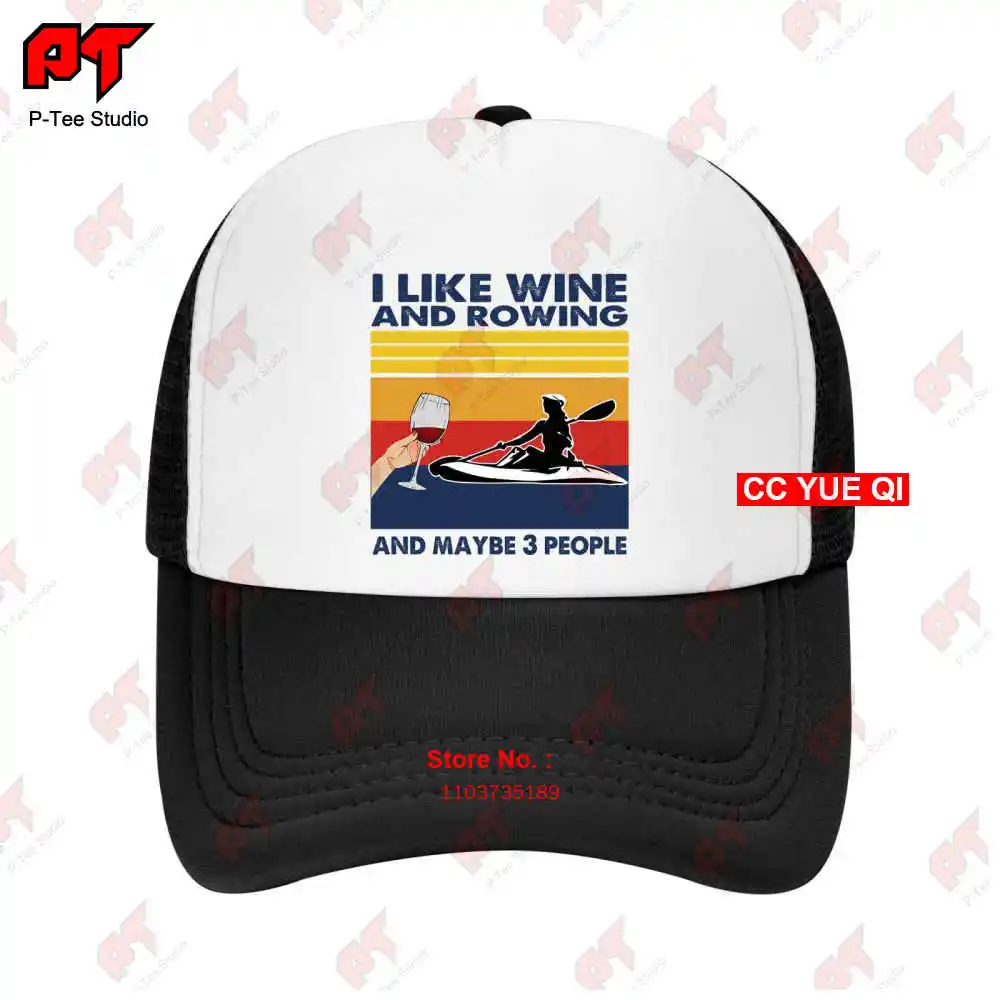 I Like Wine And Rowing Maybe 3 People Vintage Baseball Caps Truck Cap 6FG7