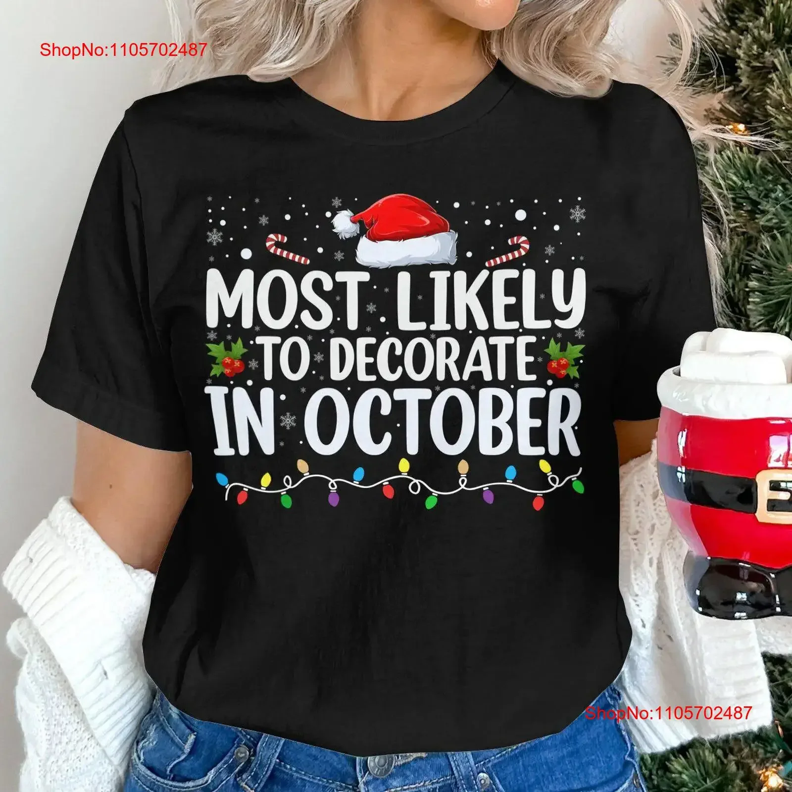 Christmas Most Likely To Decorate In October Funny T Shirt Holiday Humor Idea vintage Washed Top For Everyday Wear Stylish