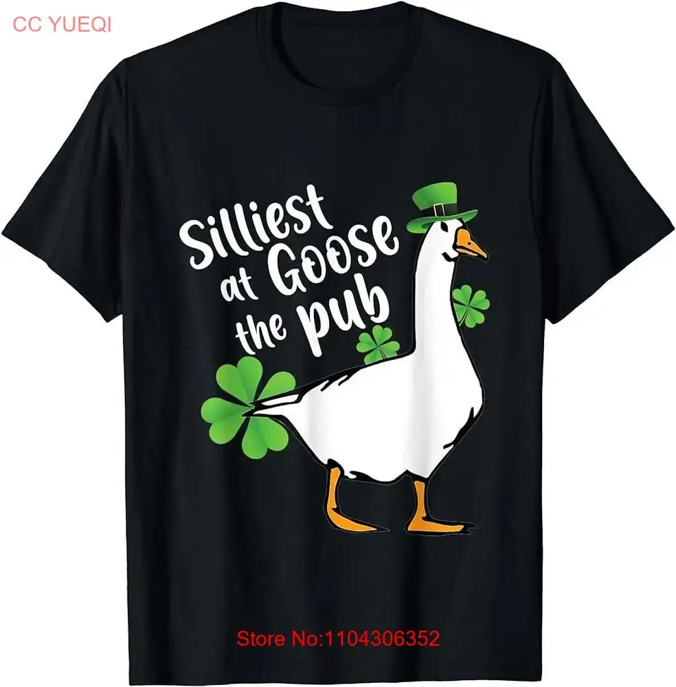 Silliest Goose At The Pub Funny St Patricks Day Men Women T-Shirt long or short sleeves