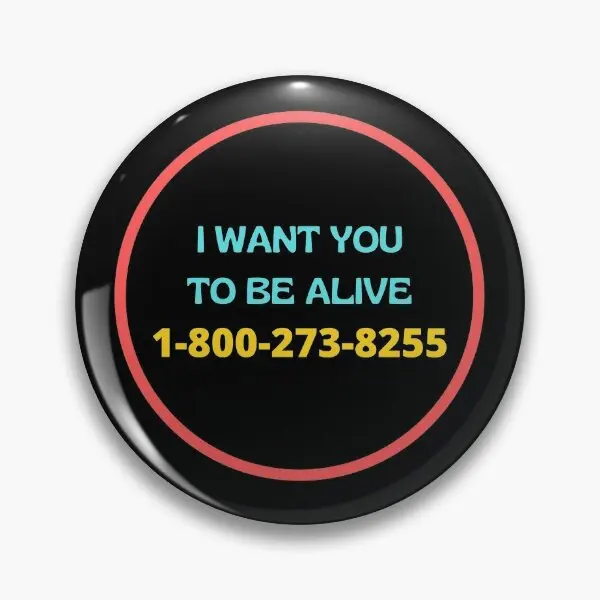 I Want You To Be Alive  Soft Button Pin Funny Lapel Pin Cute Collar Fashion Jewelry Women Clothes Lover Metal Hat Gift Badge