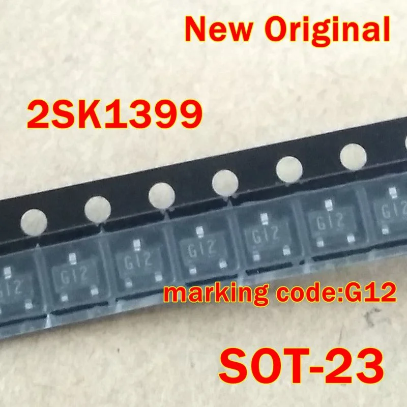 

10Pcs to 500Pcs 2Sk1399 Sot-23 New Original Marking Code:G12 N-Channel Mos Field Effect Transistor for High Speed Switching