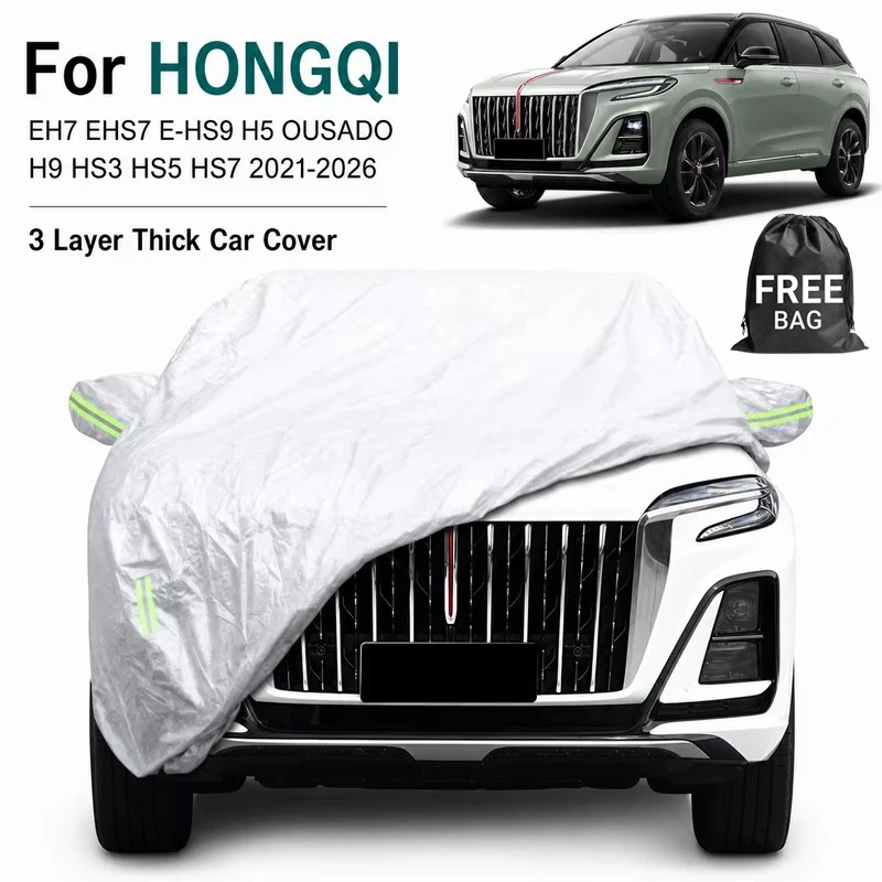 For HONGQI EH7 EHS7 E-HS9 H5 OUSADO H9 HS3 HS5 HS7 3 Layer Thick Car Cover Waterproof Dustproof Snow Proof 2021-2026 Guard