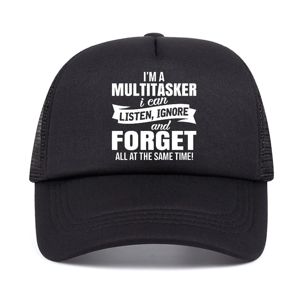 Funny I'm A Multitasker I Can Listen Ignore and Forget Breathable mesh baseball cap men women fashion casual Style Snapback hats