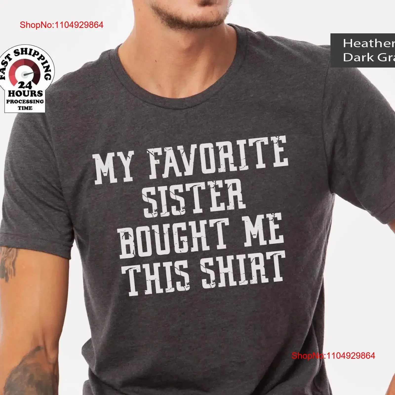 

My Favorite Sister Bought Me This T Shirt Funny for Men Brother Birthday to Humor vintage Washed designer clothes Versatile