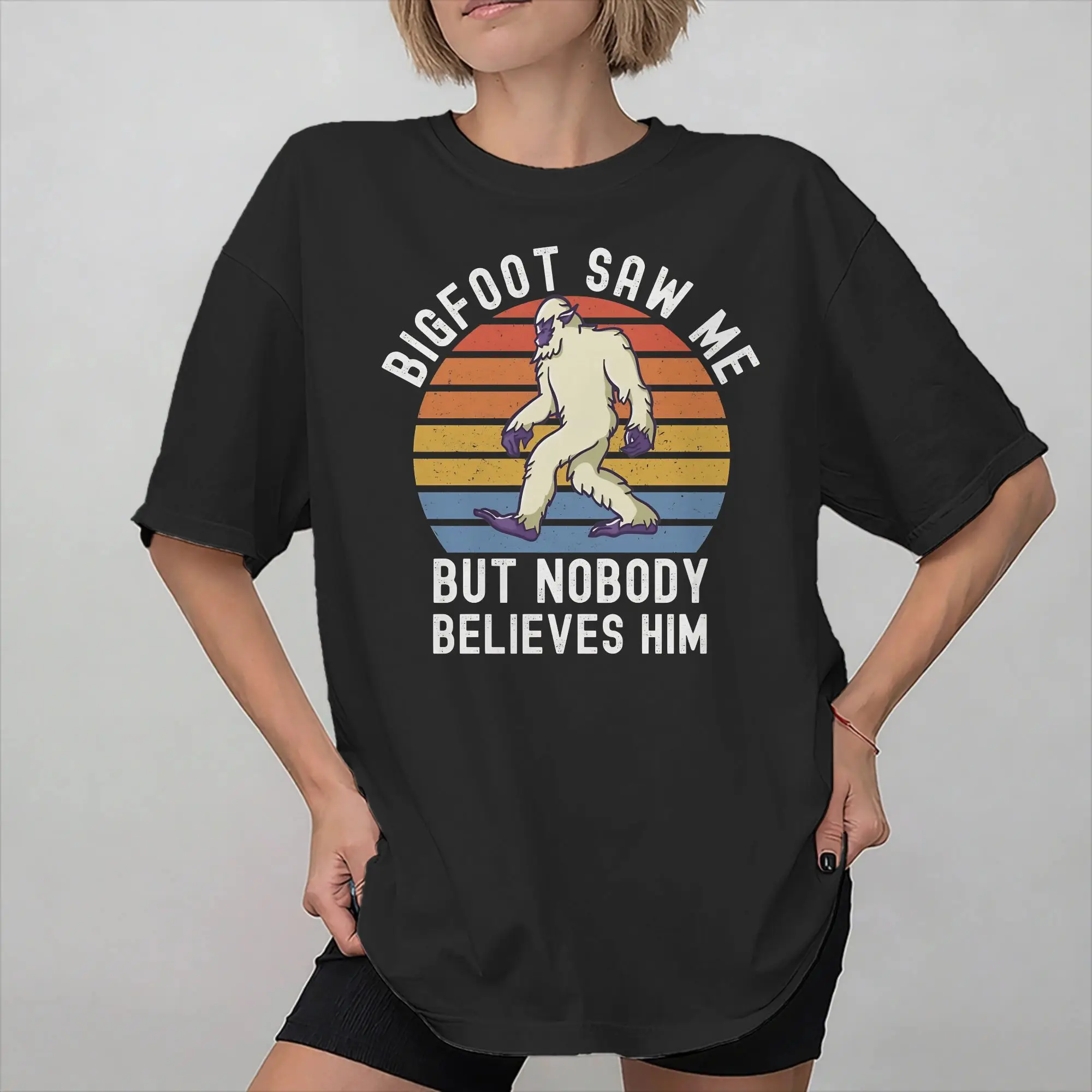 Bigfoot Saw Me But Nobody Believes Him Outfit Unisex T Shirts 100% Cotton Tee Print  T-shirt Clothing