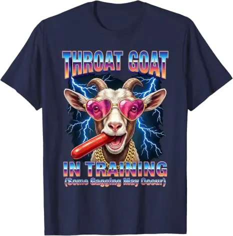 Throat Goat Ridiculous Dirty Vulgar Junggesellenabschied Damen Herren T-Shirt Y2k Crazy Stupid Throat Goat in Training Spruch T-Shirt Top – Detail 17