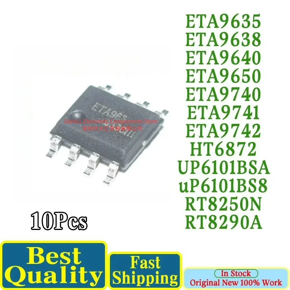 (10piece)100% New ETA9635 ETA9638 ETA9640 ETA9650 ETA9740 ETA9741 ETA9742 HT6872 UP6101BSA uP6101BS8 RT8250N RT8290A sop-8 Chip