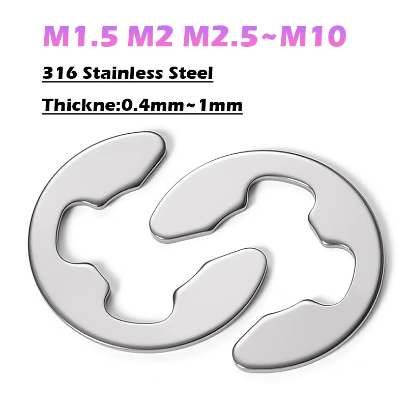 E-clip Ring Washer 316 Stainless Steel E Clip External Retaining Ring M2 M2.5 M3 M3.5 M4 M5 M6 M7 M8 M9 M10 Thickne 0.4mm~1mm