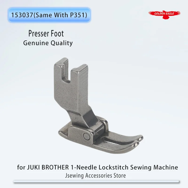 153037 (P351) Genuine Quality Standard Foot For Industrial 1-needle Lockstitch Sewing Machine JUKI BROTHER Accessories