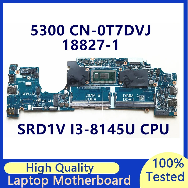 CN-0T7DVJ 0T7DVJ T7DVJ Mainboard For Dell 5300 Laptop Motherboard With SRD1V I3-8145U CPU 18827-1 100% Fully Tested Working Well