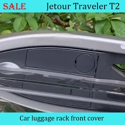 Fit for Chery JETOUR Traveler T2 2023-2024 Car Luggage Rack Front Cover Car Exterior Modified decorative accessories