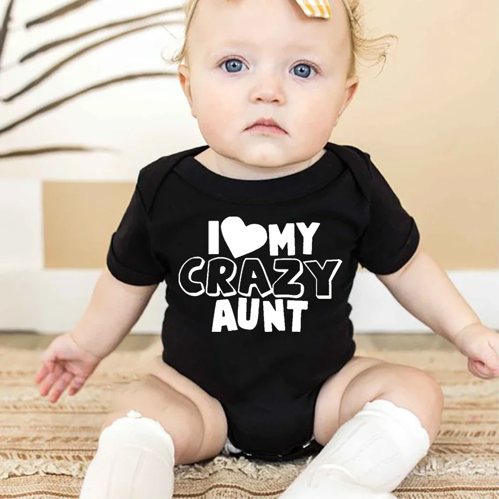 I Love My Crazy Aunt Printed Newborn Girl Infant Clothes Summer Baby Boy Girl Short Sleeve Bodysuit Love Aunt Best Present