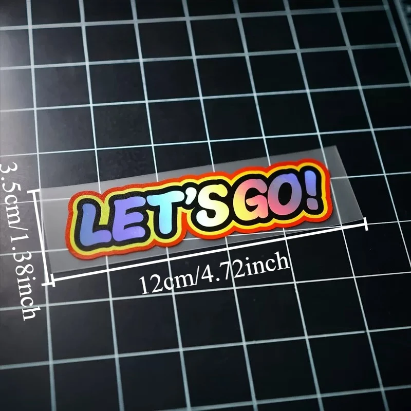 Colorful Holographic LET'S GO Sticker Waterproof Vinyl Decal Helmet Car Scooter Laptop Quote Decoration Auto Accessories