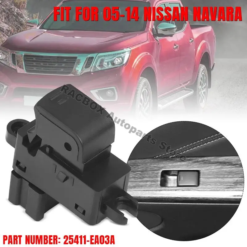 25411-EA03A Auto Single Electric Window Switch for Nissan Navara D40 YD25 2005-2014 Car Parts 25411-EA003 Accessories Replace