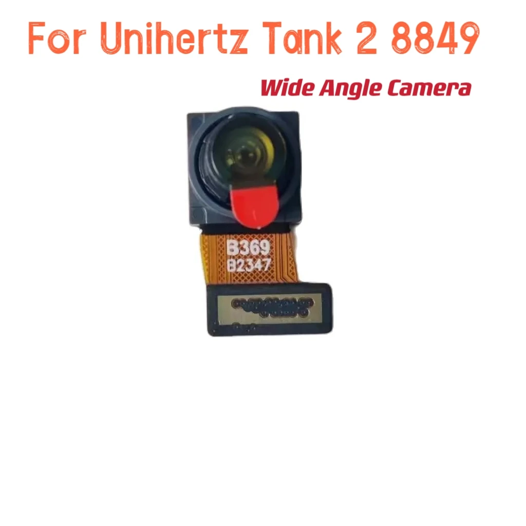 

New For Unihertz Tank 2 8849 Cell Phone Rear Back Wide Angle Camera Modules B369 B2347 Repair Replacement Original