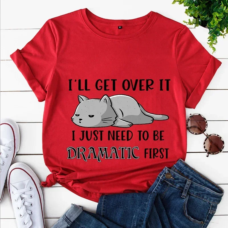 Lazy Cat T Shirt Sleeping Cat Tops Women Clothing  I 'll Get Over It I Just Need To Be Dramatic First Casual Fashion Tee Shirt