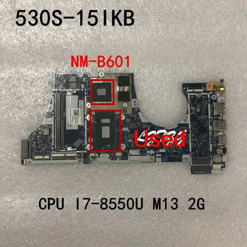 

Used For Lenovo ideapad 530S-15IKB NM-B601 Laptop Motherboard mainboard CPU I7-8550U M13 2G FRU 5B20R12452