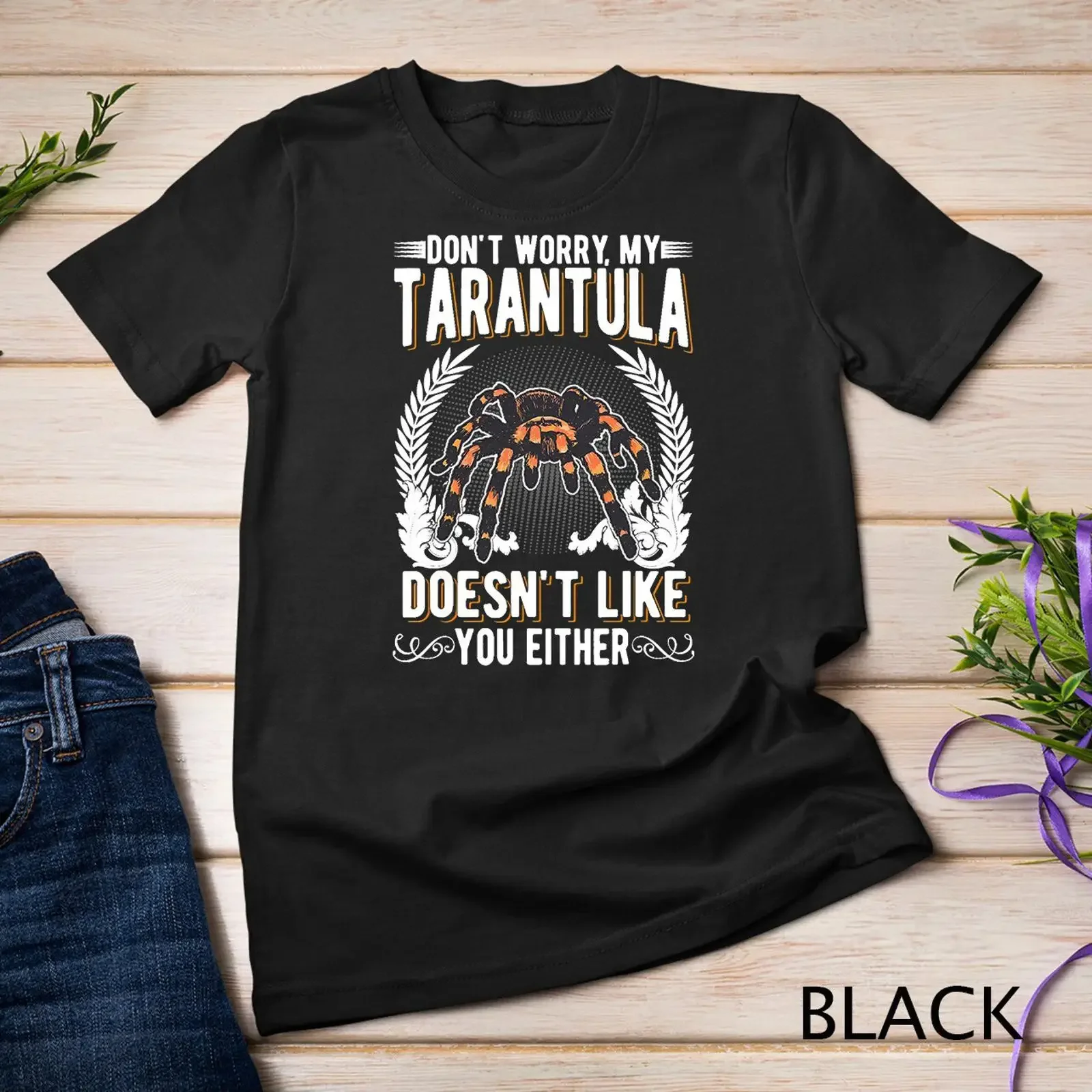 Don't worry my Tarantula doesn't like you either T shirt vintage Washed Top For Everyday Wear Breathable Versatile Comfortable