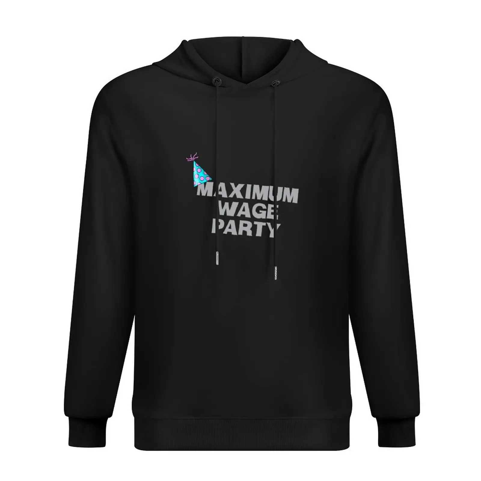 

Maximum Wage Party Hoodie men's autumn clothes aesthetic clothing autumn mens clothes men hoodie