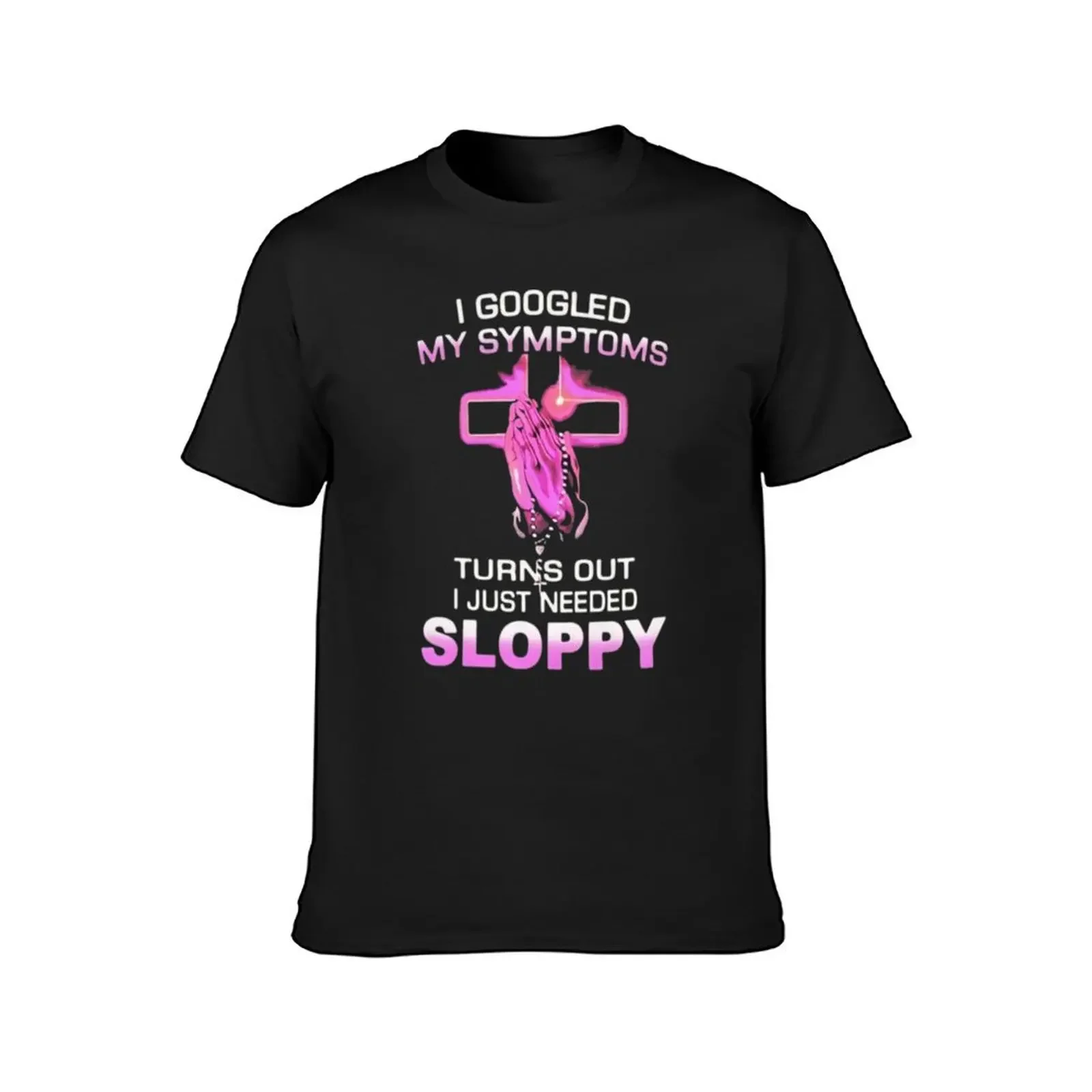 I Googled My Symptoms Turns Out I Just Needed Sloppy T-Shirt plain oversize t-shirts man tops T-shirts man t shirt for men