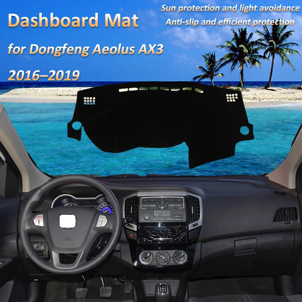 

For Dongfeng Aeolus AX3 Fengshen 2016 2017 2018 2019 Dashboard Mat Cover Dash Protective Avoid Light Auto Cars Accessories Parts
