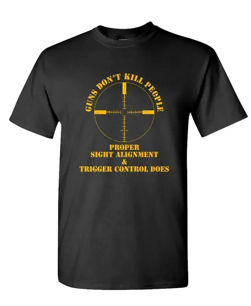 O-Neck Summer Short Sleeve Casual Mens T-shirt Gun Don't  People Proper Aim Does. Sight Sniper T-Shirt 100% Cotton graphic