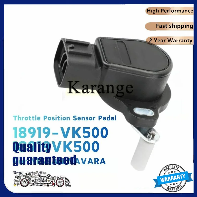 18919VK500 18919-VK500 Accelerator Pedal Position Throttle Sensor For Nissan Navara Pickup NP300 D22 2.5 3.2 1998- NEW