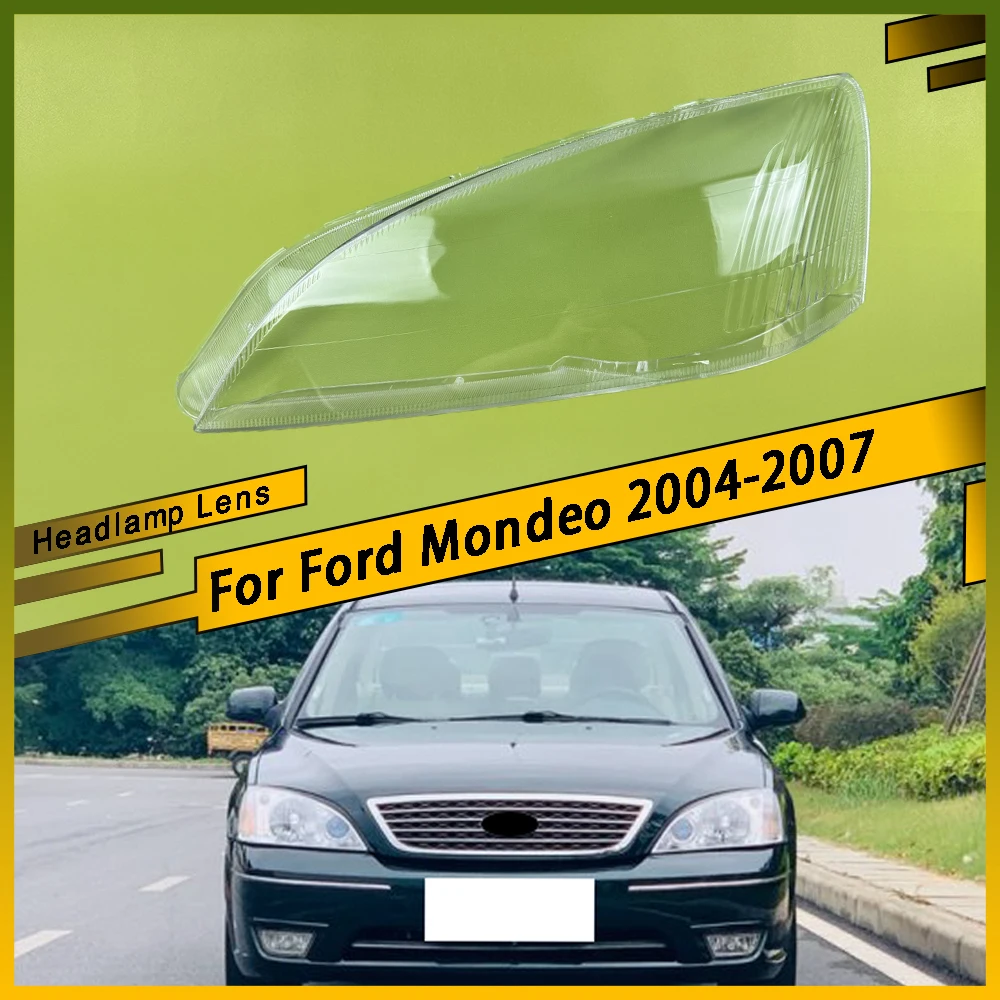 

For Ford Mondeo 2004 2005 2006 2007 Front Car Protective Headlight Glass Lens Cover Shade Shell Transparent Light Housing Lamp