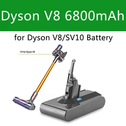 For Dyson V8 battery 6800mAh 21.6V battery For Dyson V8 Battery Absolute Animal Li-ion Vacuum Cleaner Rechargeable BATTERY SV10