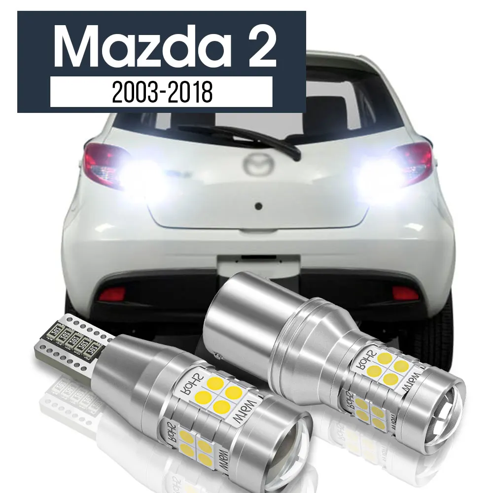 

2x LED Backup Light Reverse Lamp Canbus Accessories For Mazda 2 DY DE DH DL DJ 2003-2018 2008 2011 2012 2013 2014 2015 2016 2017