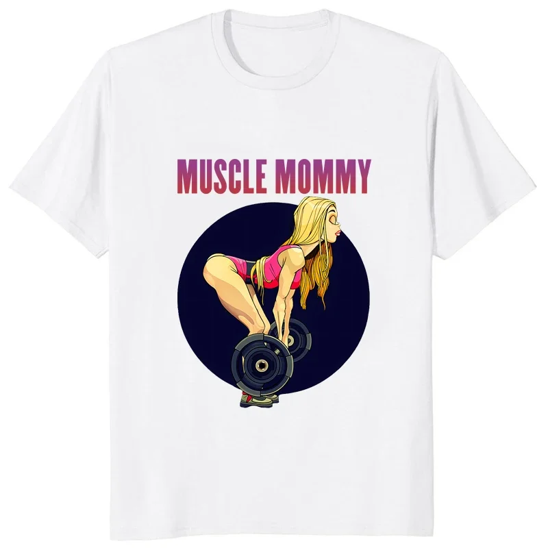 Muscle Mommy Funny Graphic Printed T-shirt Bodybuilding Keep Fit Exercises Full Squat T Shirt Streetwear Loose Women Clothing