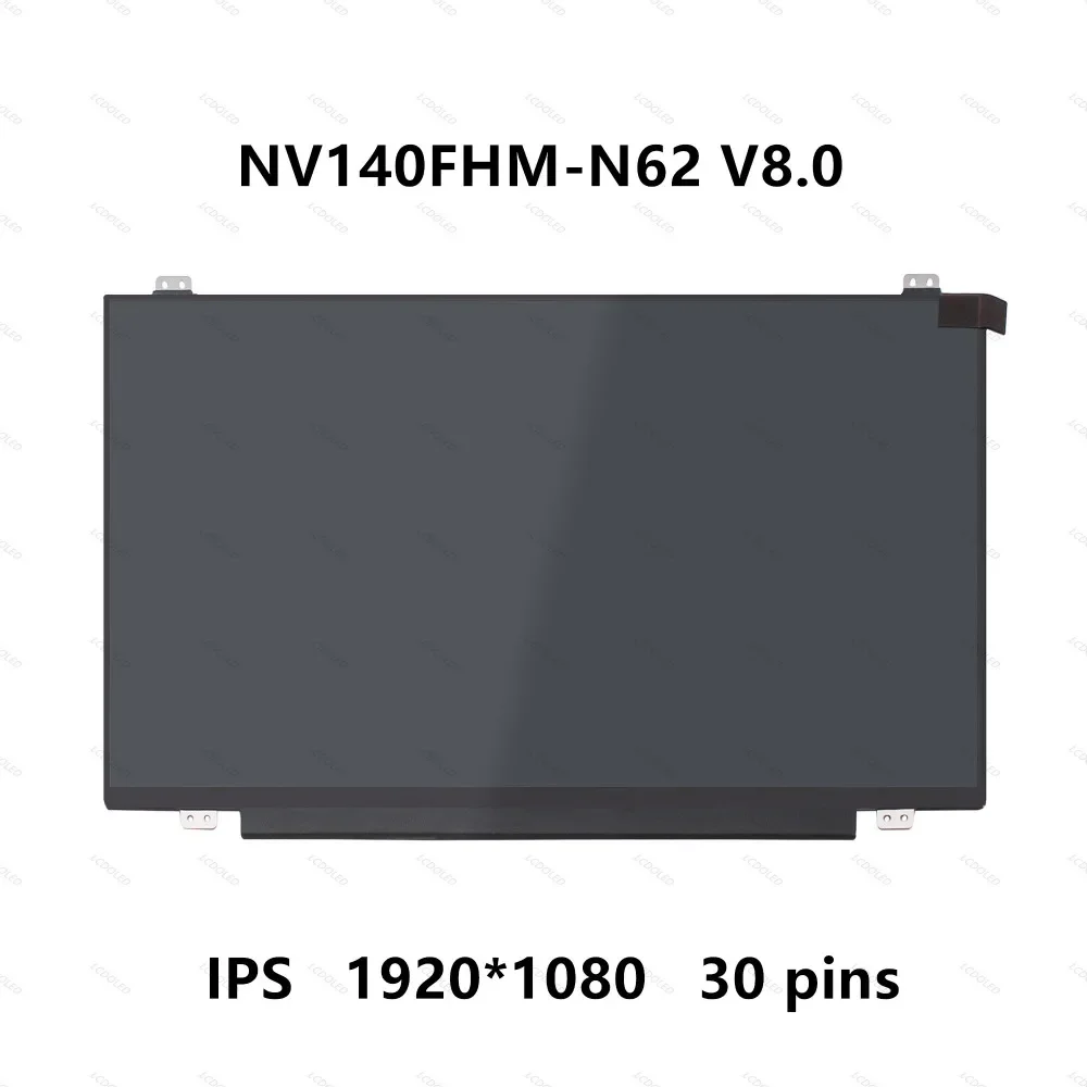 LCD LED Screen Display Panel Matrix 1920X1080 FRU 00NY446 NV140FHM-N62 V8.0 HB140FH1-301 NV140FHM-N62 NV140FHM-N49 NV140FHM-N48