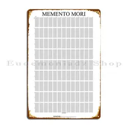 Memento Mori With Signature Life Calendar Metal Sign Iron Mural Wall Decor Cinema Custom Tin Sign Poster