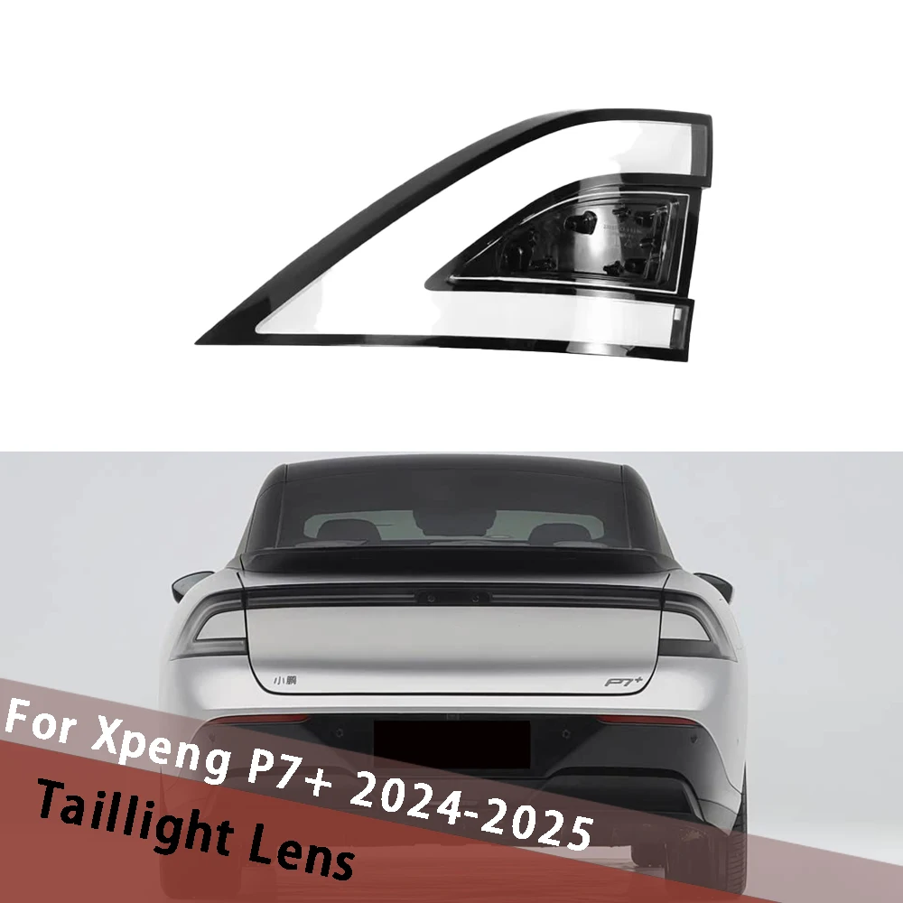 

For Xpeng P7+ 2024 2025 Outside Taillamp Replace Rear Cover Shade Taillight Shell Lights Mask Housing Lamp Lampshade Plexiglass