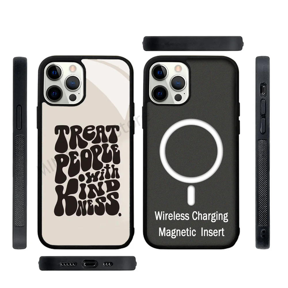 

Treat People With Kindness Phone Case Strong Magnetic For IPhone 15 14 13 Pro Max 11 12 Mini For Magsafe