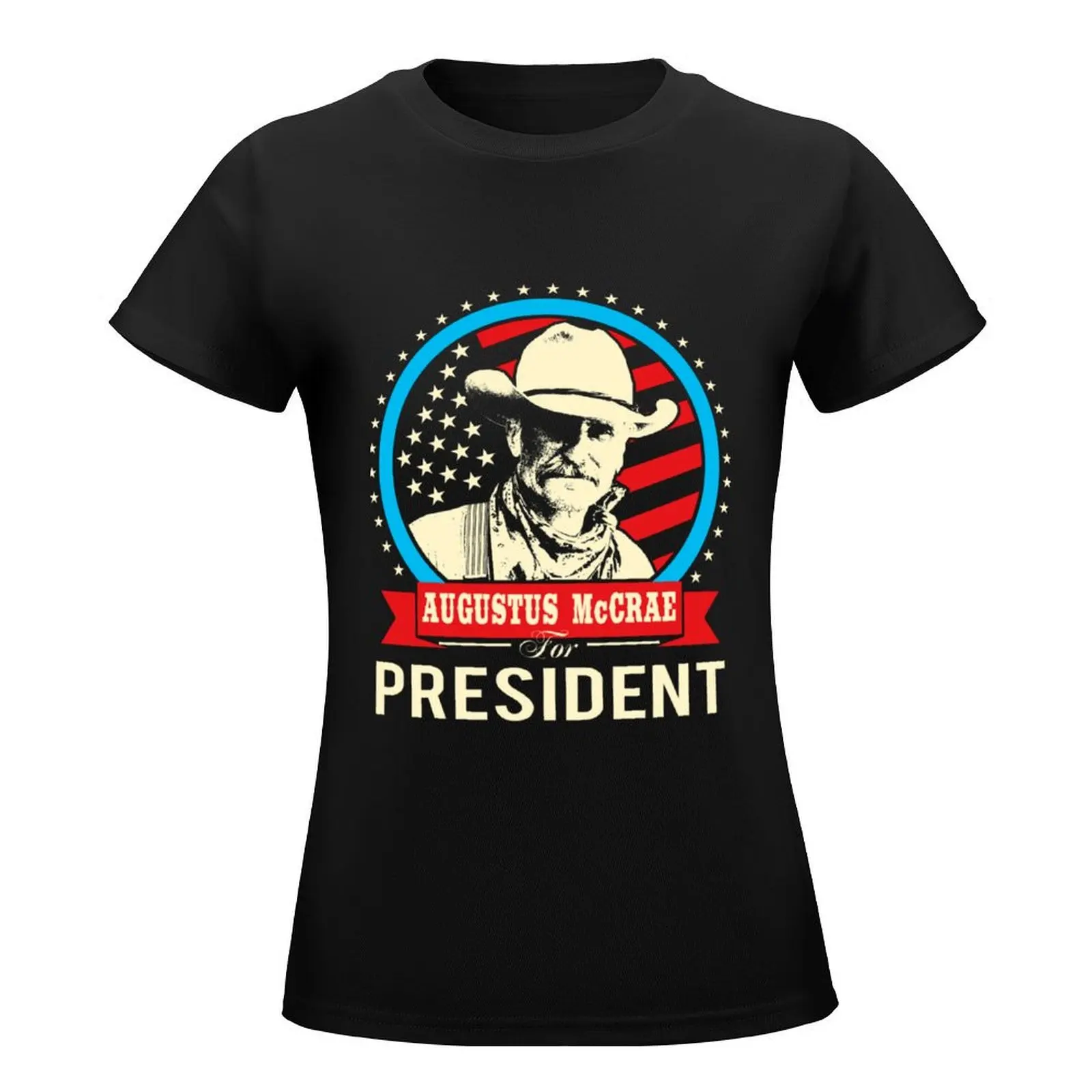 Lonesome dove- Augustus McCrae for President T-Shirt sweat Blouse hippie clothes t-shirts for Women graphic tees funny