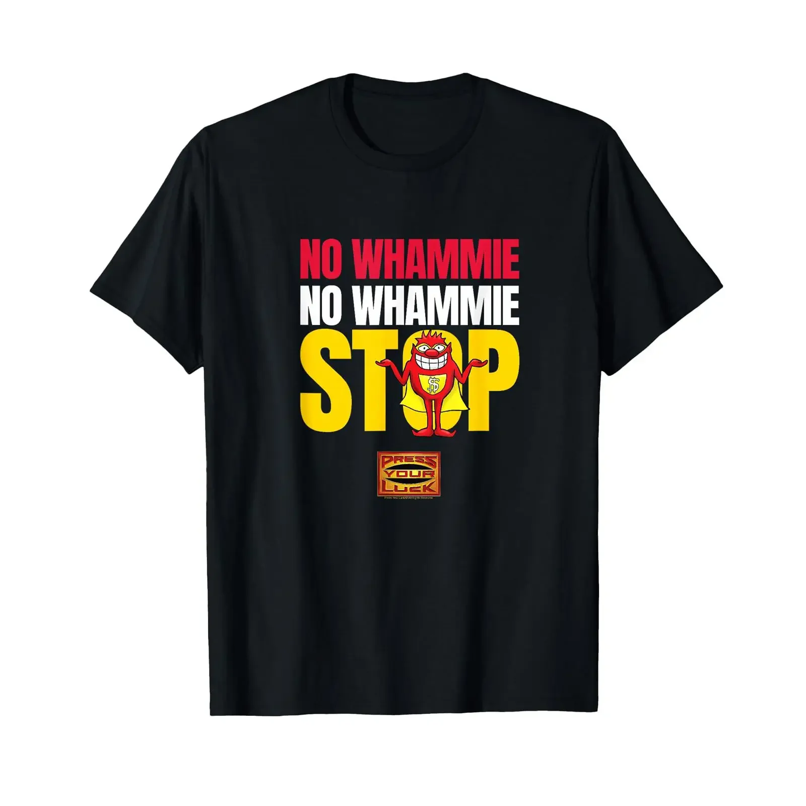 Press Your Luck No Whammie STOP T Shirt vintage Washed Stretched Versatile Comfortable streetwear Casual Breathable Stylish