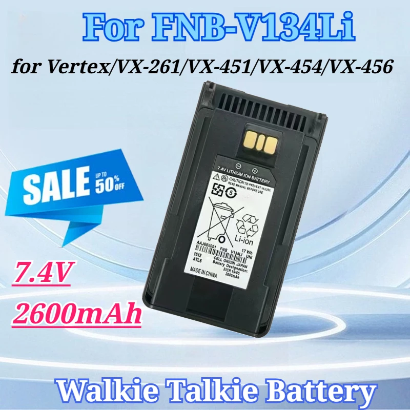 

7.4V 2600mAh for FNB-V134Li FNB-V133Li Walkie Talkie Battery for Vertex VX-261 VX-451 VX-454 VX-456 VX-530 EVX-531 EVX-534