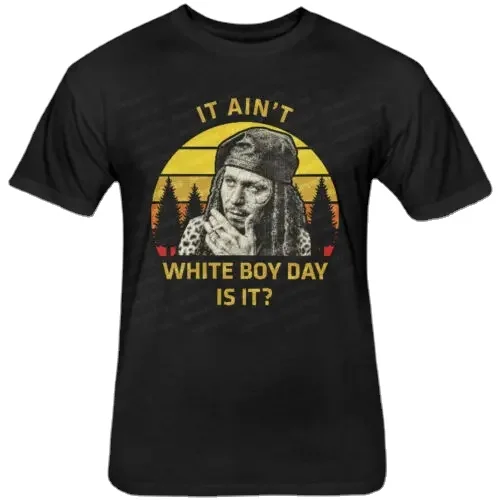 

It Ain't White Boy Day Is It Retro Spivey True Romance Movie T-Shirt. Summer Cotton O-Neck Short Sleeve Mens T Shirt New S-3XL