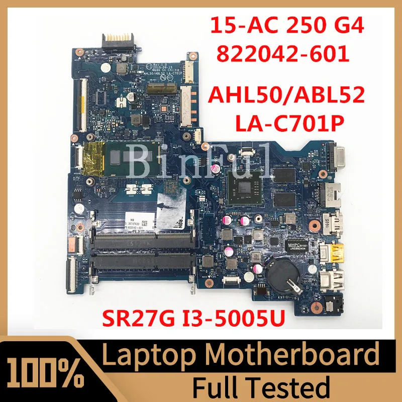 

822042-601 822042-501 822042-001 For HP 15-AC Laptop Motherboard AHL50/ABL52 LA-C701P With SR27G I3-5005U CPU 100% Full Tested