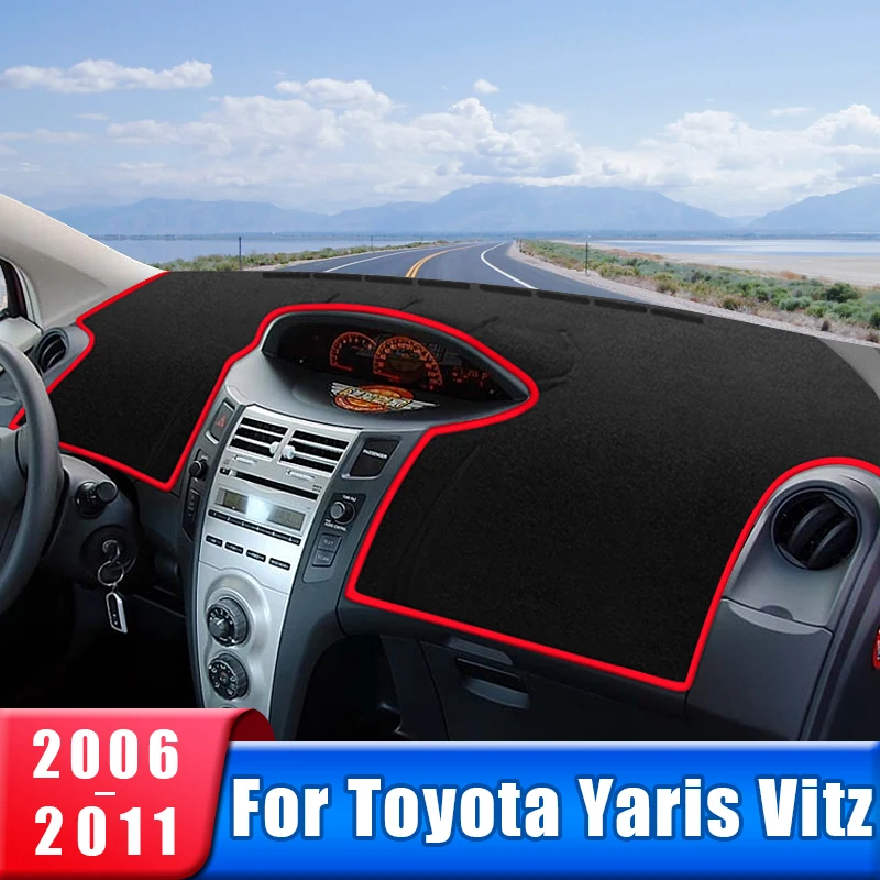 

Car Dashboard Cover Mat For Toyota Yaris Vitz 2006 2007 2008 2009 2010 2011 Instrument Desk Non-slip Non-Slip Pad Accessories