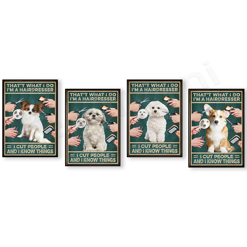 Funny bichon, papillon, corgi, shih tzu groomer this is my job i'm a hairdresser i cut hair i know things poster