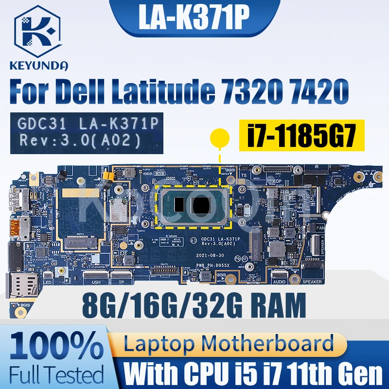 

For Dell Latitude 7320 7420 Notebook Mainboard Laptop LA-K371P 0YWWPP 0XNWXV 0PKK8F 0KND83 i5 i7 11th Gen Laptop Motherboard